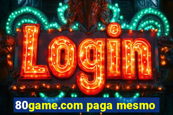 80game.com paga mesmo